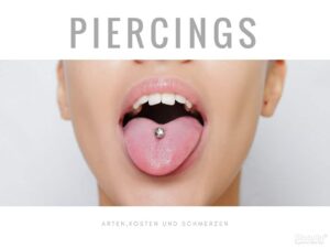 Piercings – alles was man wissen muss